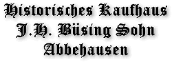 Historisches Kaufhaus J.H. Büsing Sohn